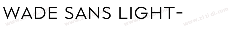 wade sans light字体转换